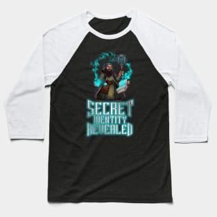 Secret Identity Revealed - Dwarf Mage Baseball T-Shirt